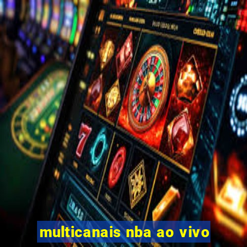 multicanais nba ao vivo